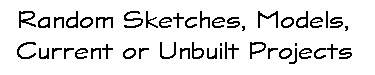 sketches and models